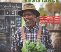 Cultivating Resistance: An Urban Agriculture Toolkit
